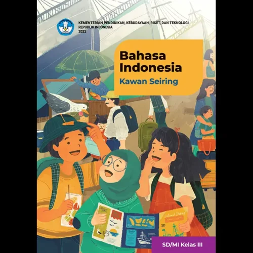 Buku Kurikulum Merdeka - Bahasa Indonesia Kawan Seiring