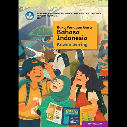 Buku Kurikulum Merdeka - Buku Panduan Guru Bahasa Indonesia - Kawan Seiring